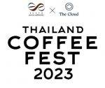 Thailand Coffee Fest 2023