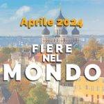 04-2024 Fiere nel MONDO