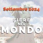 09-2024 Fiere nel MONDO